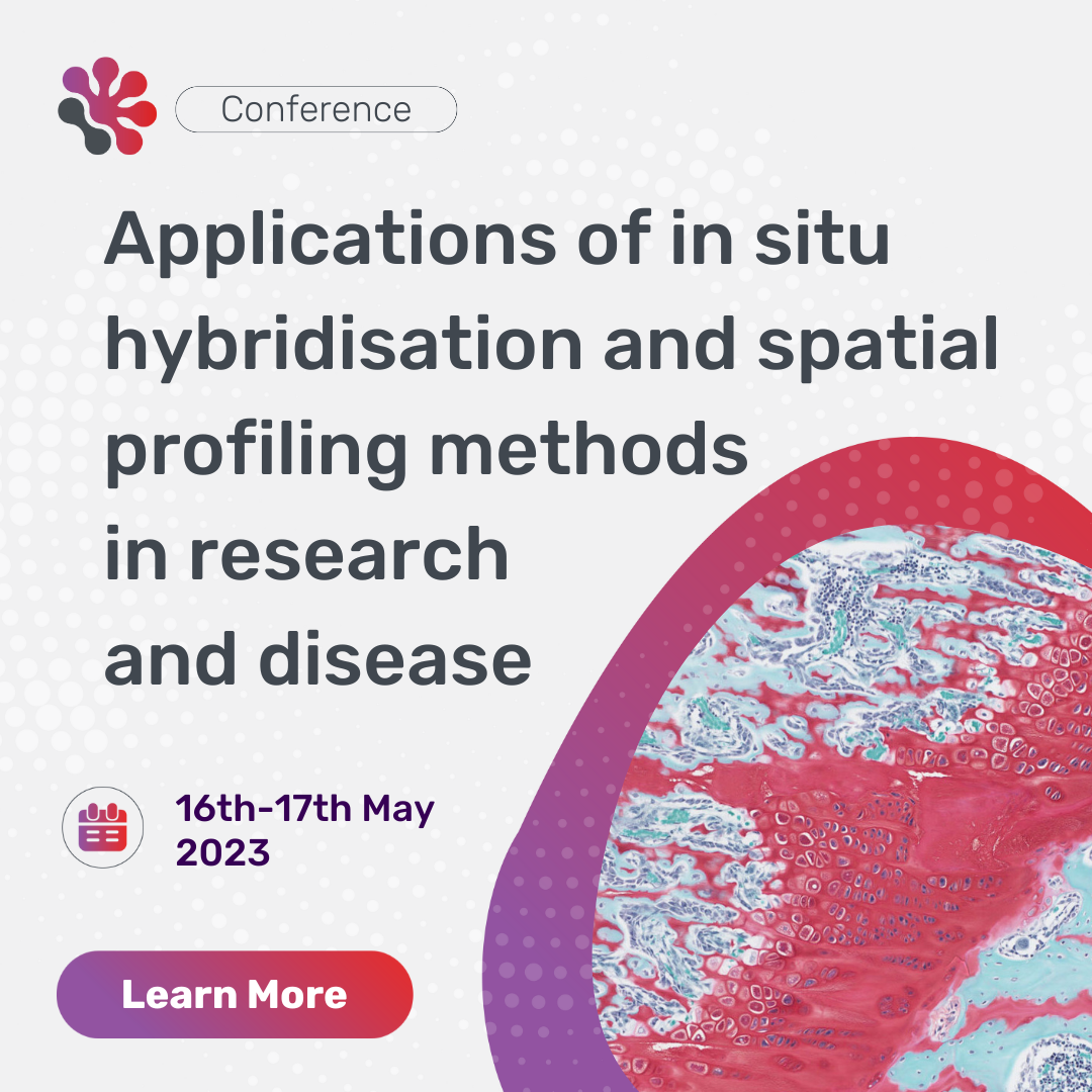 Histologix is attending Applications of in situ hybridisation and spatial profiling methods in research and disease.